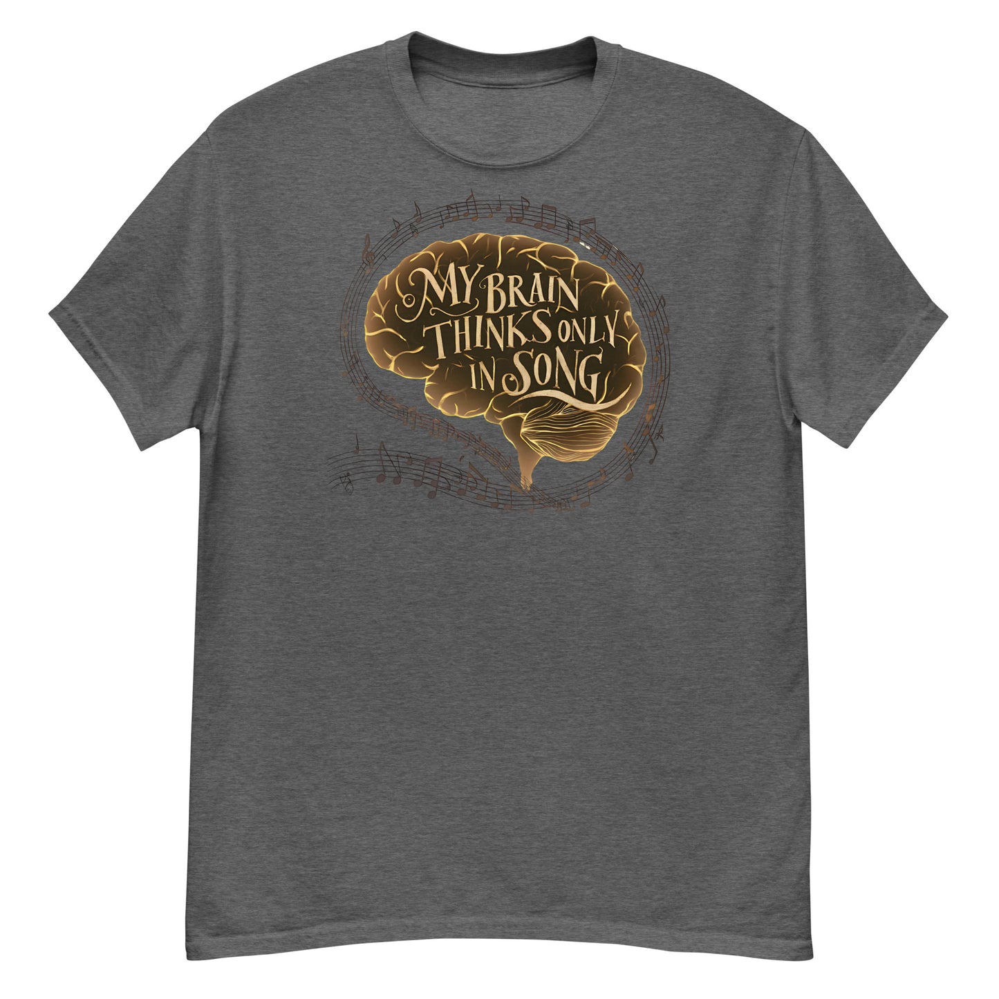 My Brain Thinks Only in Song Music Lover Tee