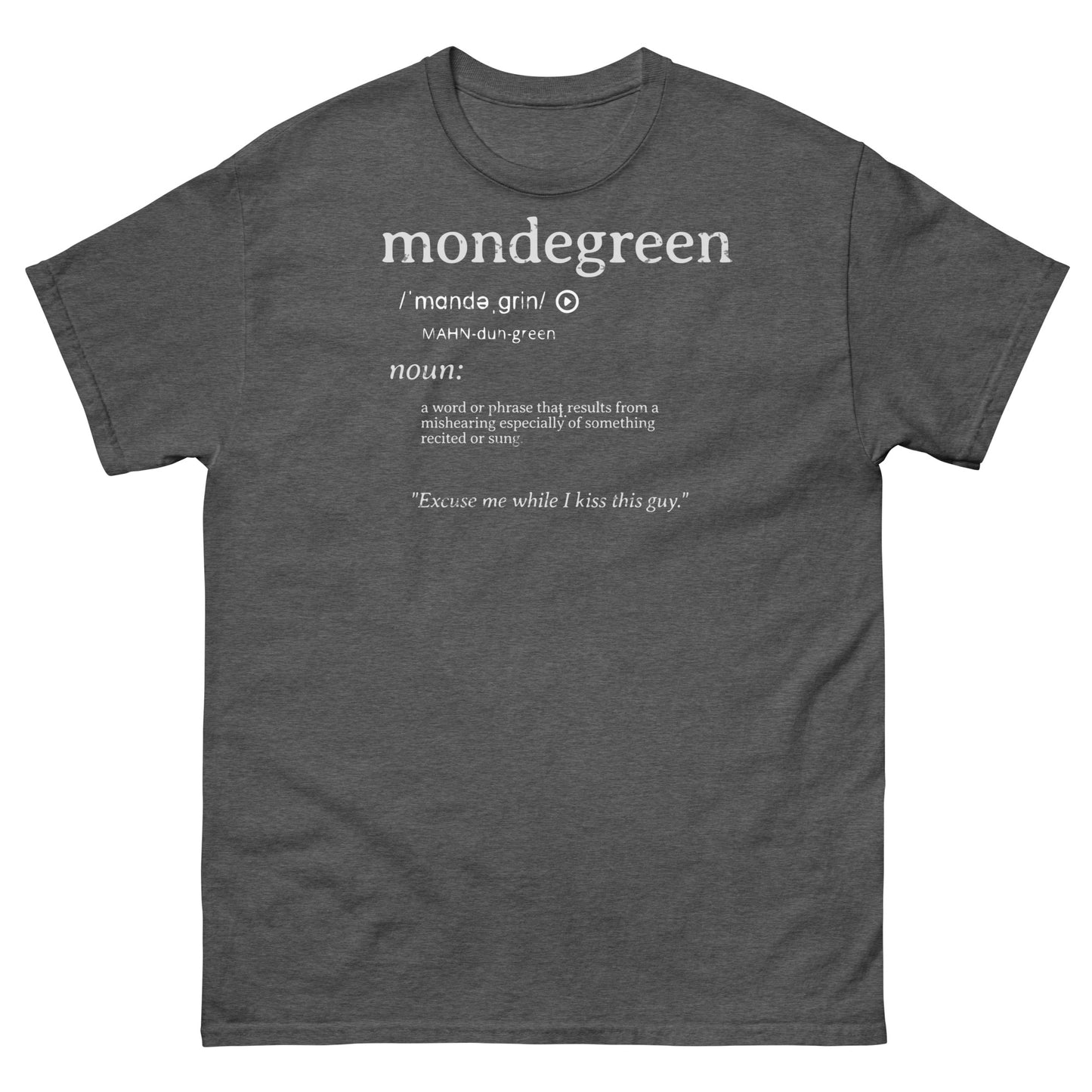 Mondegreen Definition Funny Misheard Lyrics Tee
