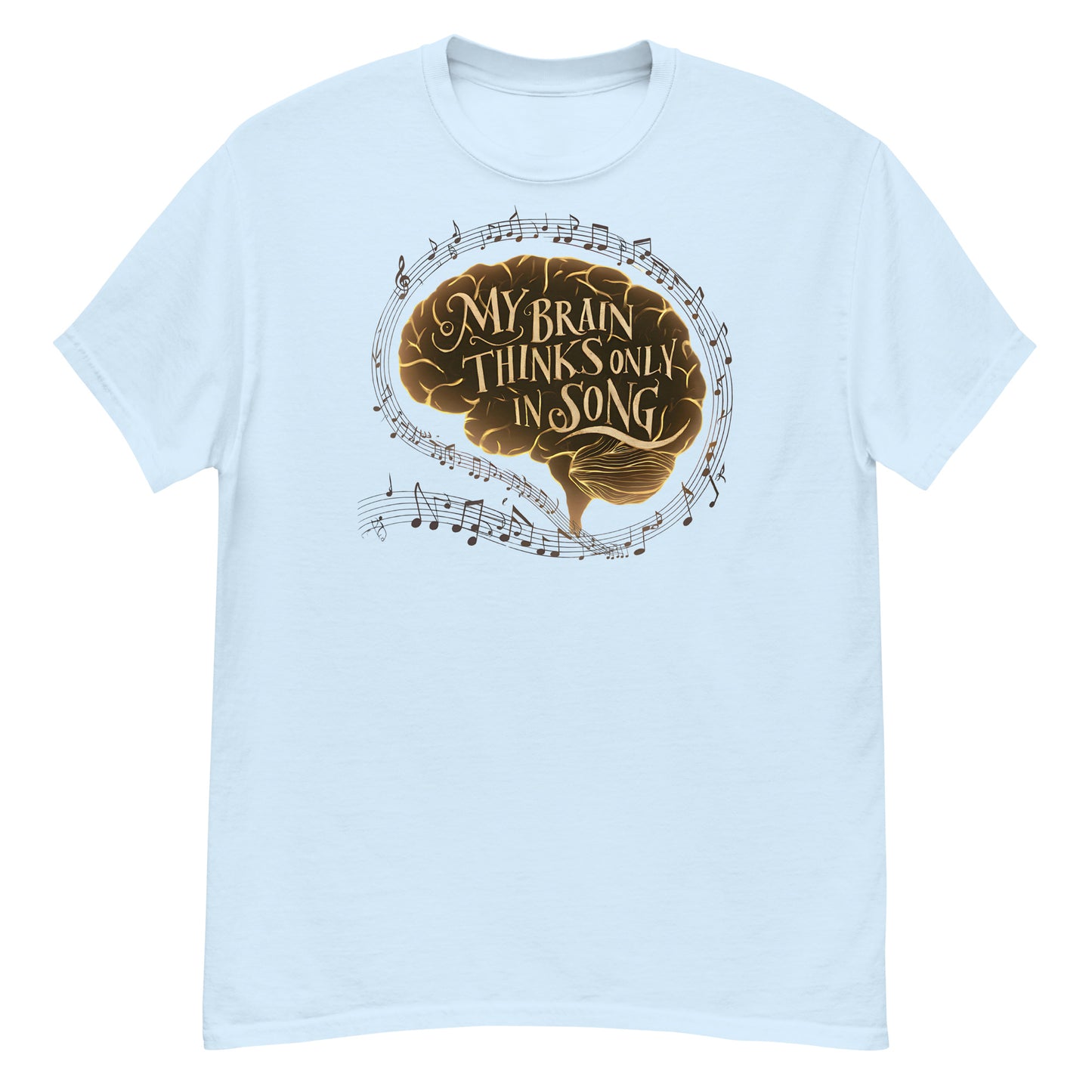 My Brain Thinks Only in Song Music Lover Tee