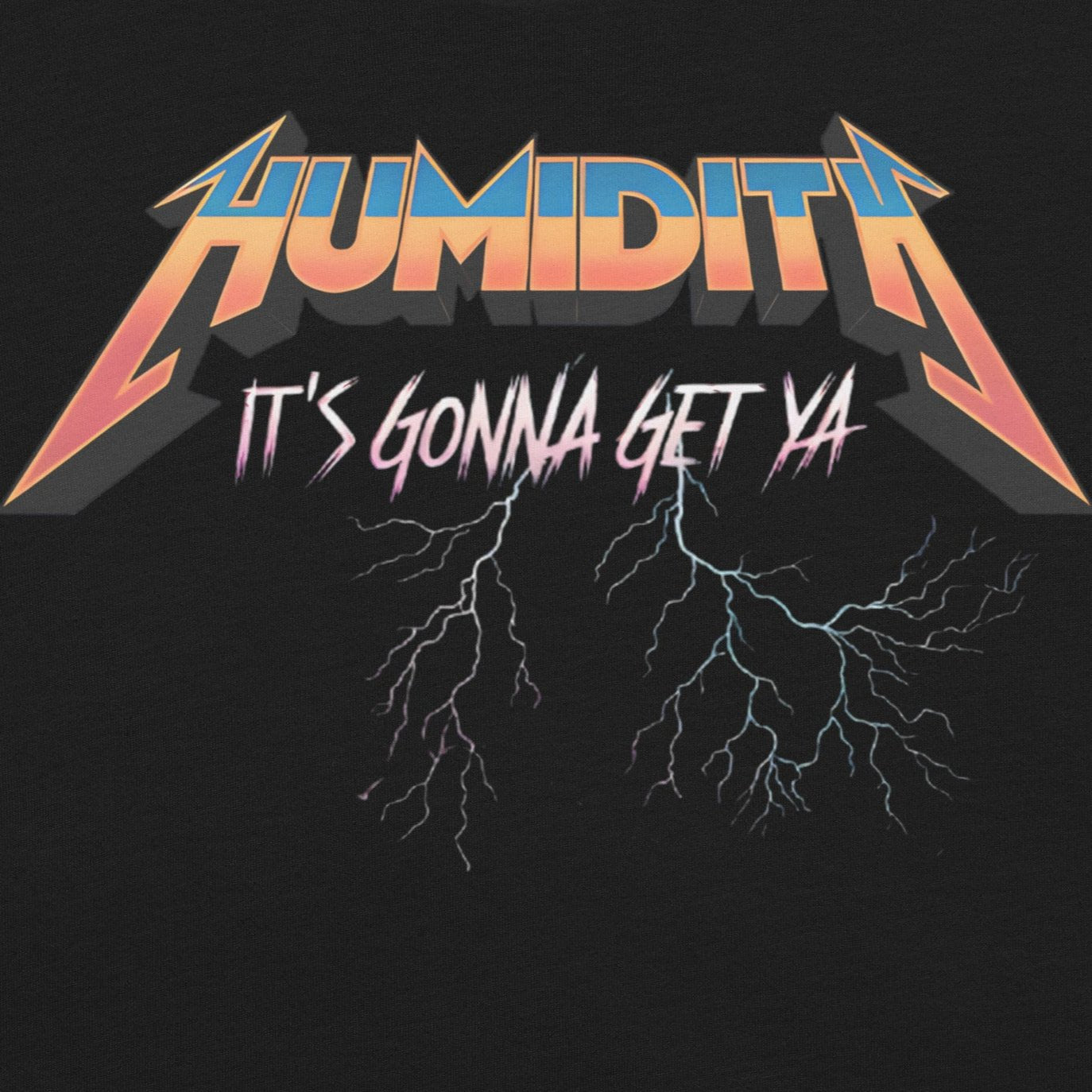 Humidity – It's Gonna Get Ya! Metal Band Parody Design