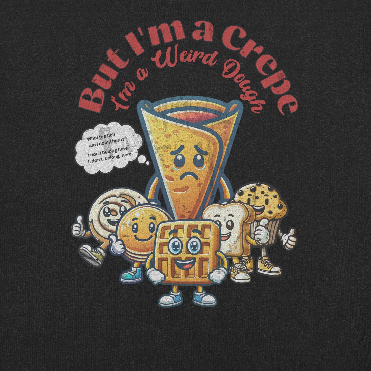 But I'm a Crepe Funny Food Mondegreen Shirt