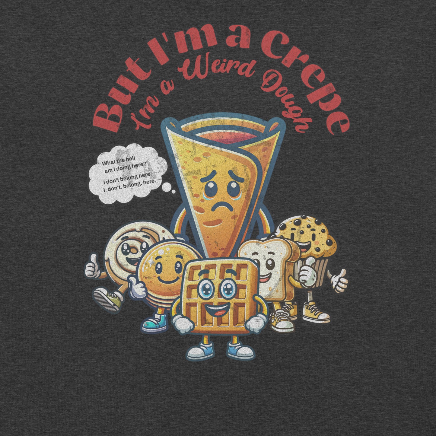 But I'm a Crepe Funny Food Mondegreen Shirt