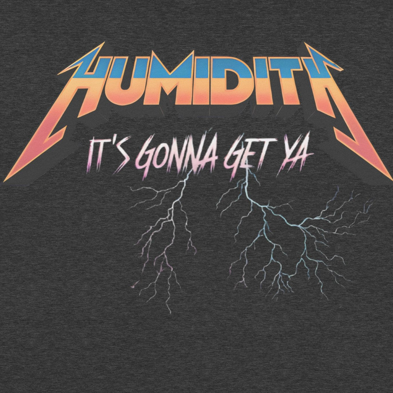 Humidity – It's Gonna Get Ya! Metal Band Parody Design