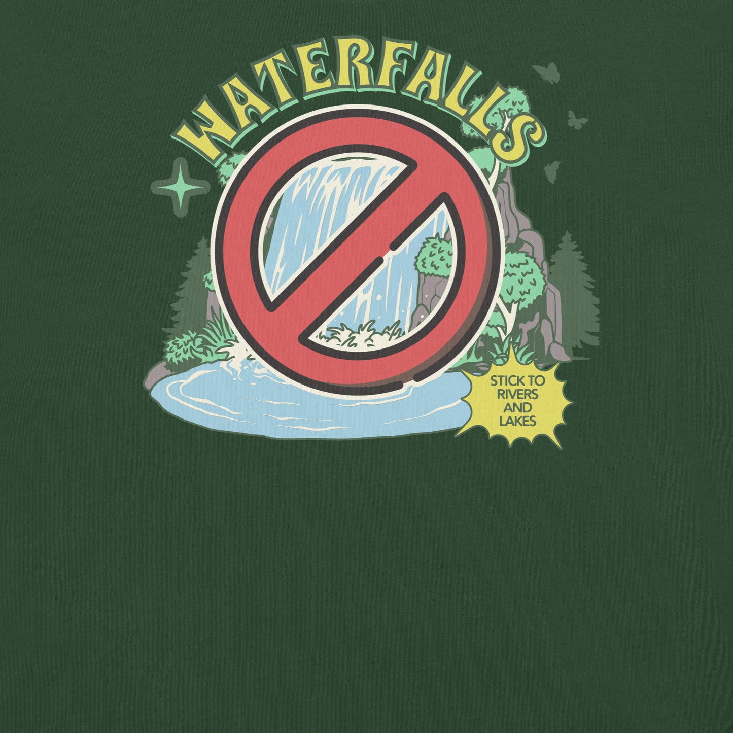 No Waterfalls -- Stick to Rivers and Lakes Retro Tee