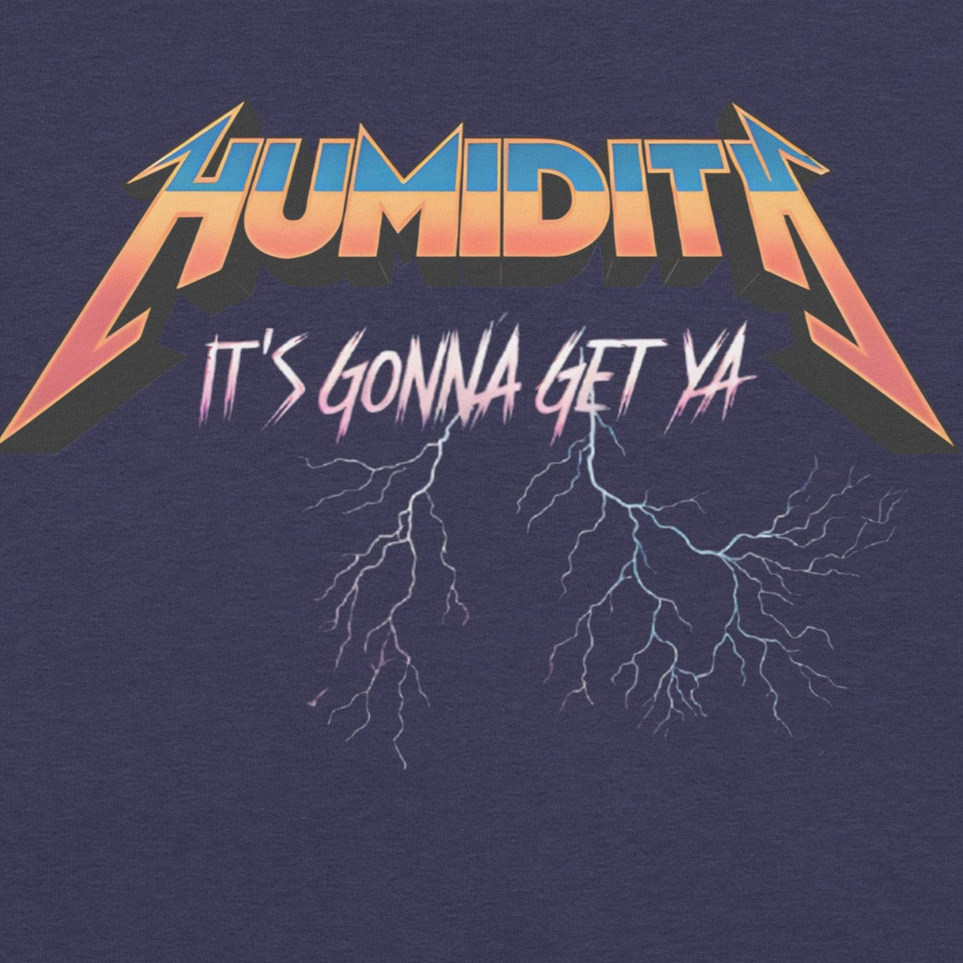Humidity – It's Gonna Get Ya! Metal Band Parody Design