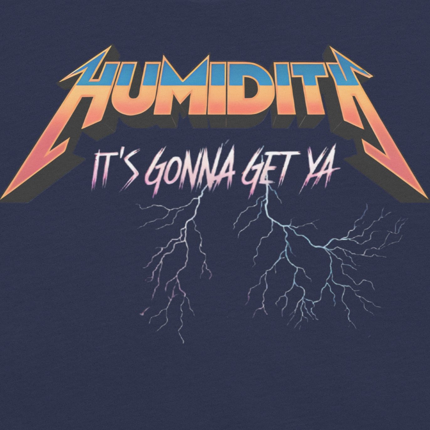 Humidity – It's Gonna Get Ya! Metal Band Parody Design