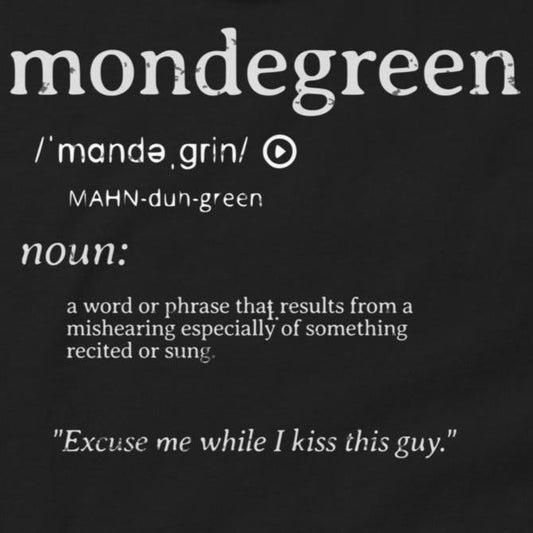 Mondegreen Definition Funny Misheard Lyrics Tee