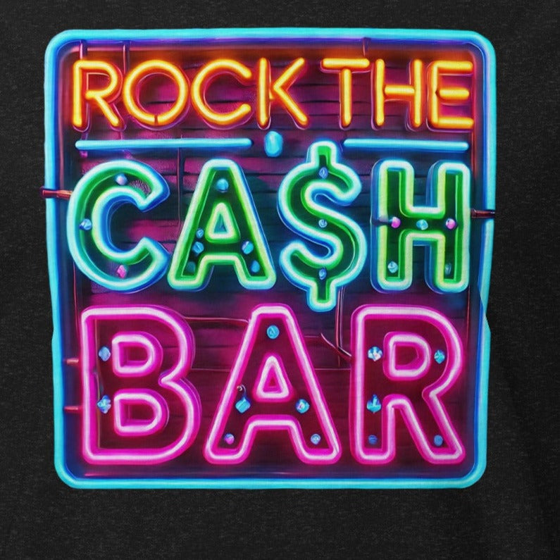 Misheard Lyric - Rock the Cash Bar: Funny Neon Sign Parody Art Unisex T-shirt