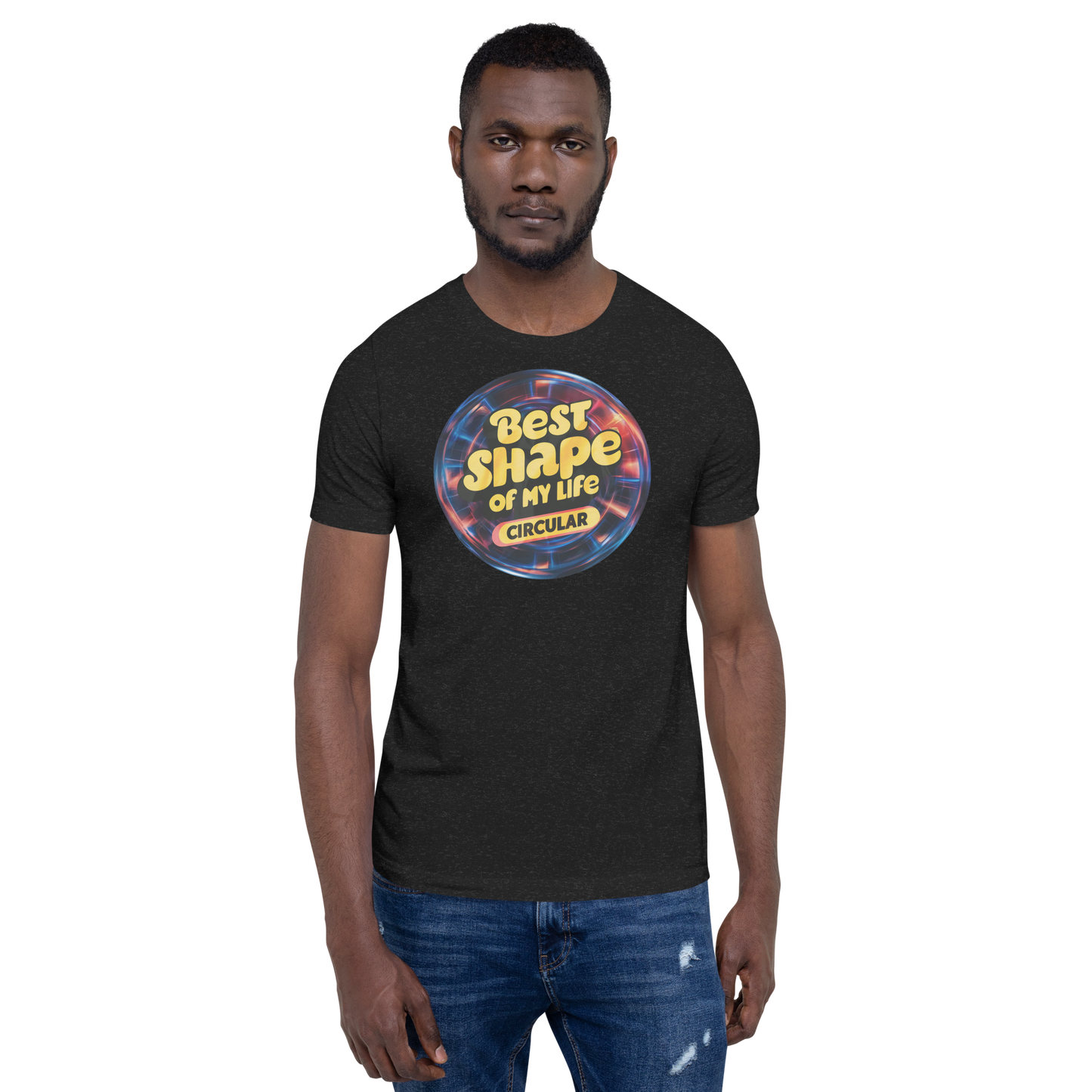 Best Shape of My Life Circular Funny Tee