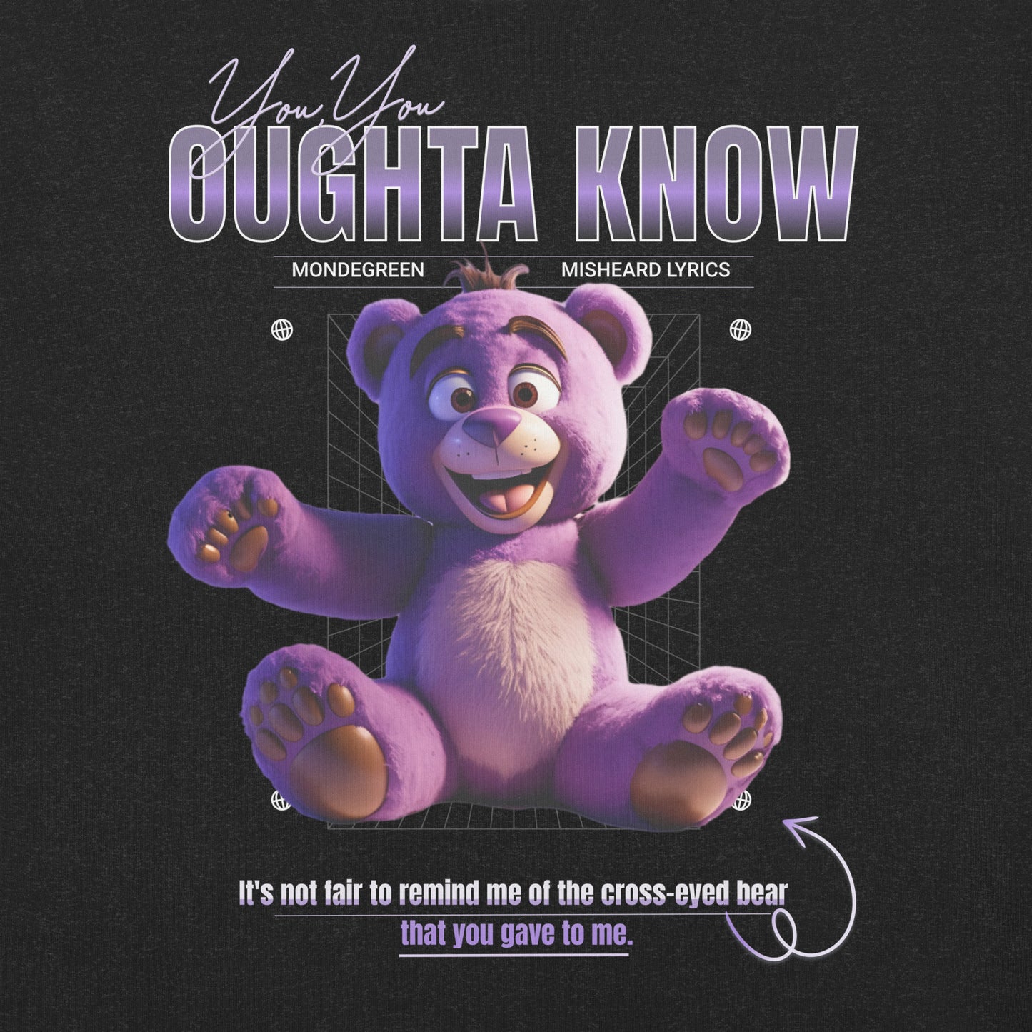 You Oughta Know Cross-Eyed Bear Funny Mondegreen Tee