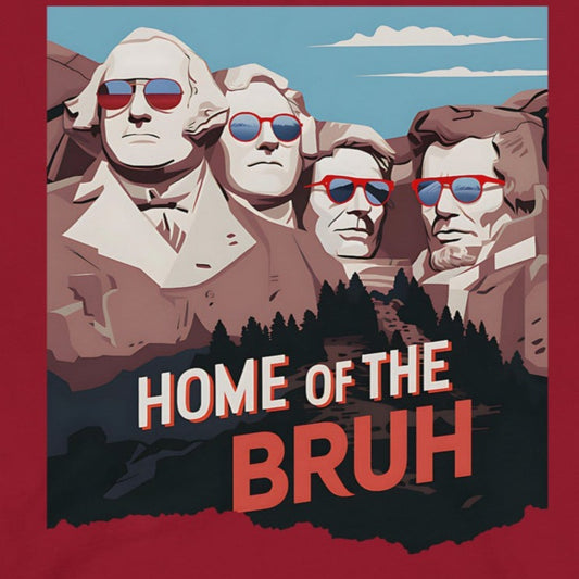 Land of the Free. Home of the Bruh: Patriotic and Playful Summer Celebration