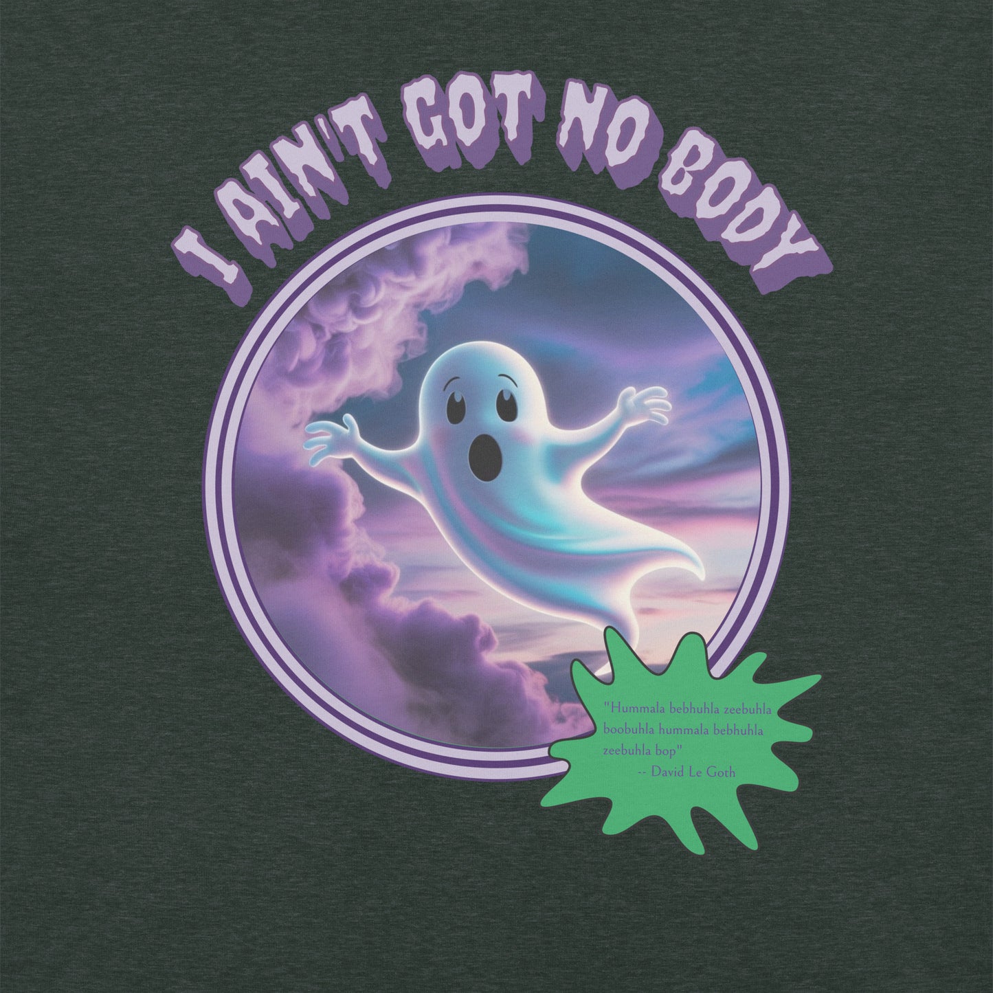 I Ain't Got No Body Funny Ghost Misheard Lyric Retro Tee