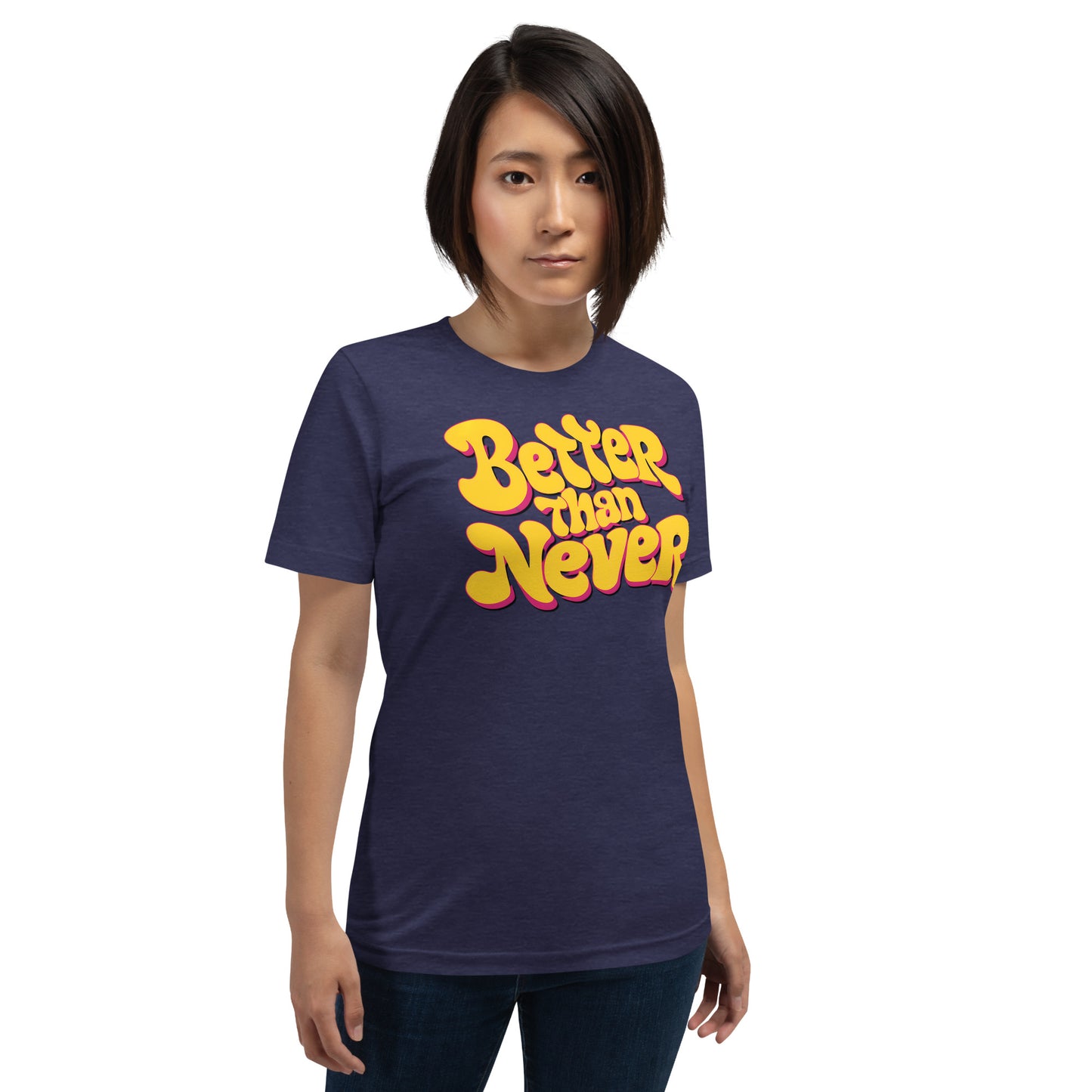 Better Than Never Retro Groovy Motivational Tee