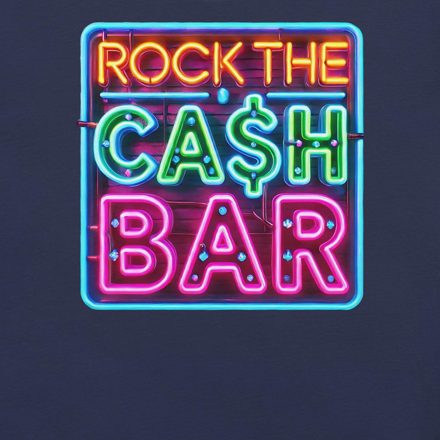 Misheard Lyric - Rock the Cash Bar: Funny Neon Sign Parody Art Unisex T-shirt