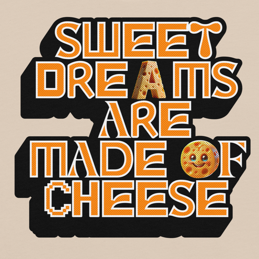 Sweet Dreams Are Made of Cheese -- Funny Food Misheard Lyric Design