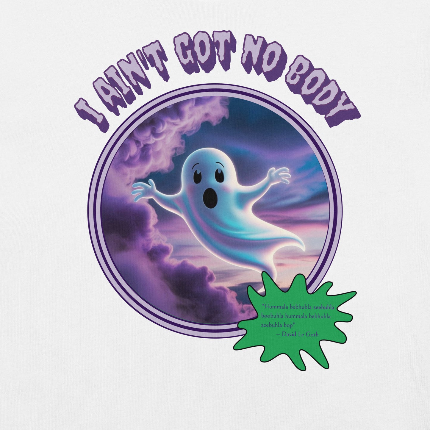 I Ain't Got No Body Funny Ghost Misheard Lyric Retro Tee