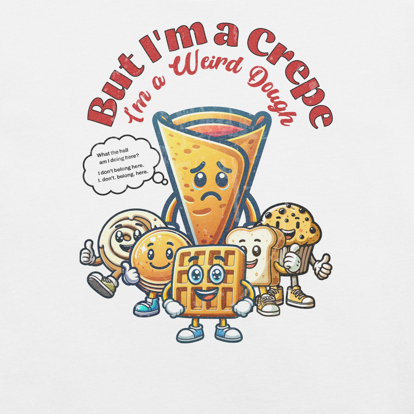 But I'm a Crepe Funny Food Mondegreen ShirtUnisex t-shirt