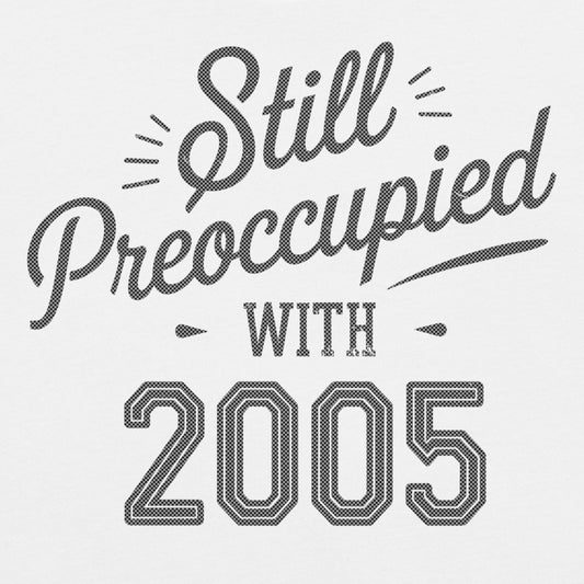 Still Preoccupied with 2005 – Nostalgia Throwback Design